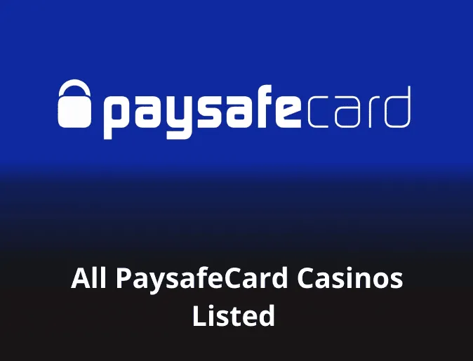 All PaysafeCard Casinos Listed 