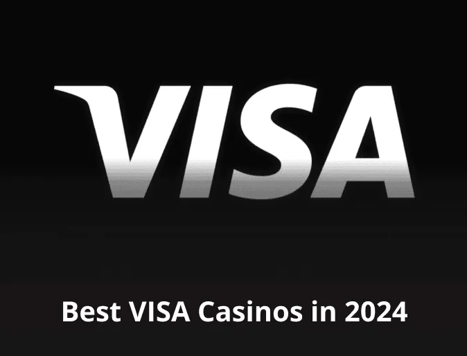 Best VISA Casinos in 2024 